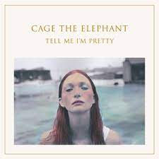 Cage The Elephant - Tell Me I'm Pretty ryhmässä Minishops / Cage The Elephant @ Bengans Skivbutik AB (1701686)