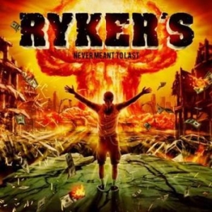 Rykers - Never Meant To Last ryhmässä CD @ Bengans Skivbutik AB (1701700)