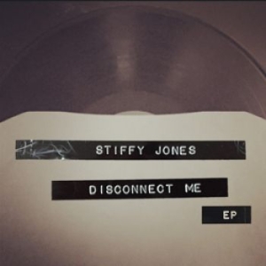 Stiffy Jones - Disconnect Me Ep ryhmässä VINYYLI @ Bengans Skivbutik AB (1702160)