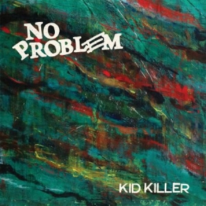 No Problem - Kid Killer ryhmässä VINYYLI @ Bengans Skivbutik AB (1702216)