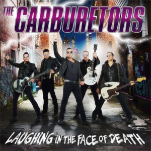 Carburetors - Laughing In The Face Of Death ryhmässä CD @ Bengans Skivbutik AB (1702237)