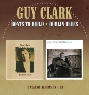 Clark Guy - Boats To Build/Dublin Blues ryhmässä CD @ Bengans Skivbutik AB (1702271)