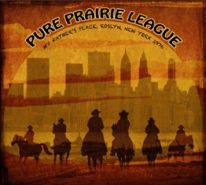 Pure Prairie League - Father's Place N.Y. 1976 ryhmässä ME SUOSITTELEMME / Joululahjavinkki: CD @ Bengans Skivbutik AB (1702310)