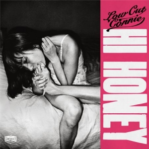 Low Cut Connie - Hi Honey ryhmässä VINYYLI @ Bengans Skivbutik AB (1703923)