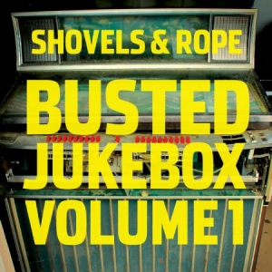 Shovels & Rope - Busted Jukebox Volume 1 ryhmässä ME SUOSITTELEMME / Joululahjavinkki: CD @ Bengans Skivbutik AB (1703949)