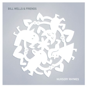 Wells Bill & Friends - Nursery Rhymes ryhmässä CD @ Bengans Skivbutik AB (1703951)