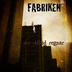 Fabriken - Där Det Alltid Regnar ryhmässä CD @ Bengans Skivbutik AB (1703963)