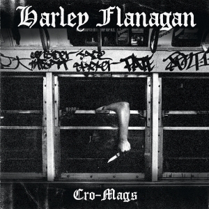 Harley Flanagan - Cro-Mags ryhmässä VINYYLI @ Bengans Skivbutik AB (1705206)