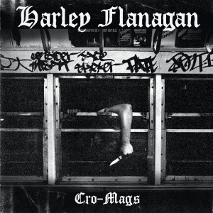 Harley Flanagan - Cro-Mags ryhmässä CD @ Bengans Skivbutik AB (1705207)