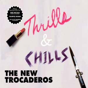 New Trocaderos - Thrills & Chills ryhmässä CD @ Bengans Skivbutik AB (1705230)