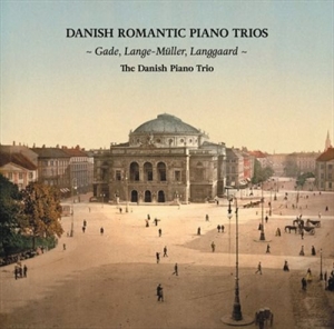 Gade / Lange-Müller / Langgaard - Danish Romantic Piano Trios ryhmässä ME SUOSITTELEMME / Joululahjavinkki: CD @ Bengans Skivbutik AB (1707362)