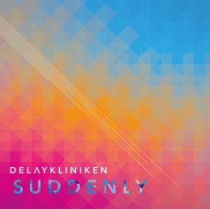 Delaykliniken - Suddenly ryhmässä Labels / Progress Productions @ Bengans Skivbutik AB (1708706)