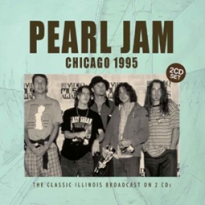 Pearl Jam - Chicago 1995 (Broadcast 1995) 2 Cd ryhmässä Minishops / Pearl Jam @ Bengans Skivbutik AB (1709481)