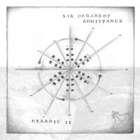 Six Organs Of Admittance - Hexadic Ii ryhmässä Rock @ Bengans Skivbutik AB (1710212)