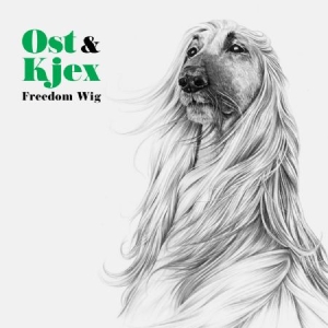 Ost & Kjex - Freedom Wig ryhmässä CD @ Bengans Skivbutik AB (1710247)