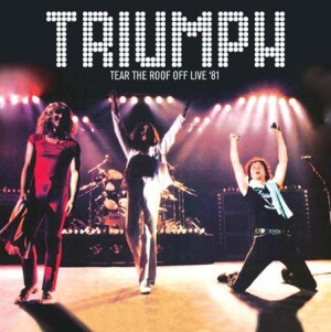 Triumph - Tear The Roof Off 1981 ryhmässä CD @ Bengans Skivbutik AB (1710288)