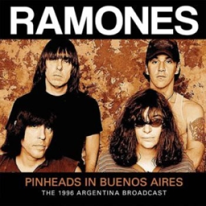 Ramones - Pinheads In Buenos Aires (1996 Radi ryhmässä Minishops / Ramones @ Bengans Skivbutik AB (1710701)