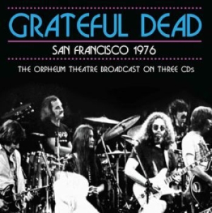 Grateful Dead - San Francisco Live 1976 (3 Cd) ryhmässä CD @ Bengans Skivbutik AB (1710703)