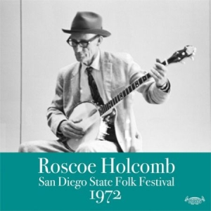 Holcomb Roscoe - San  Diego State Folkfestival 1972 ryhmässä VINYYLI @ Bengans Skivbutik AB (1713275)