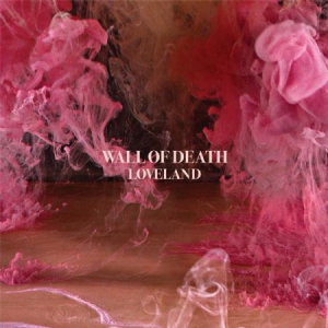 Wall Of Death - Loveland ryhmässä CD @ Bengans Skivbutik AB (1718756)