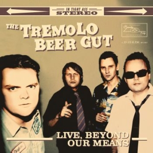 Tremolo Beer Gut - Live, Beyond Our Means ryhmässä VINYYLI @ Bengans Skivbutik AB (1721200)