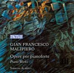 Malipiero Gian Francesco - Piano Works ryhmässä ME SUOSITTELEMME / Joululahjavinkki: CD @ Bengans Skivbutik AB (1723602)