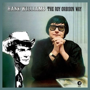 Orbison Roy - Hank Williams The Roy O Way (Vinyl) ryhmässä VINYYLI @ Bengans Skivbutik AB (1723650)