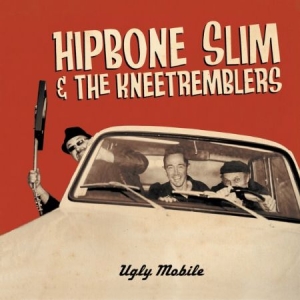 Hipbone Slim & Kneetremblers - Ugly Mobile ryhmässä VINYYLI @ Bengans Skivbutik AB (1723698)