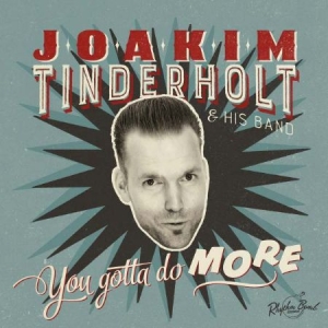 Tinderholt Joakim - You Gotta Do More ryhmässä CD @ Bengans Skivbutik AB (1723708)