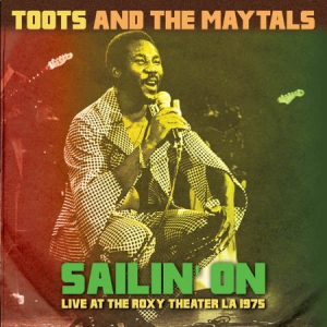 Toots & The Maytals - Sailin' On - Rocy L.A. 1975 ryhmässä CD @ Bengans Skivbutik AB (1723735)