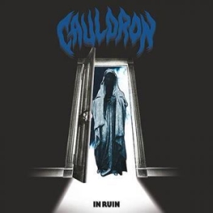 Cauldron - In Ruin ryhmässä CD @ Bengans Skivbutik AB (1724218)