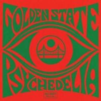 Various Artists - Golden State Psychedelia ryhmässä CD @ Bengans Skivbutik AB (1728753)