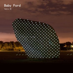 Baby Ford - Fabric 85 ryhmässä CD @ Bengans Skivbutik AB (1729686)