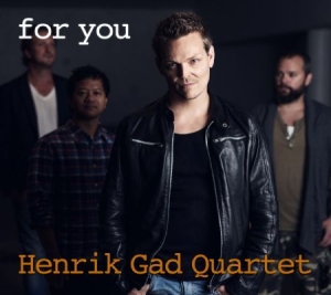 Henrik Gad Quartet - For You ryhmässä CD @ Bengans Skivbutik AB (1729723)