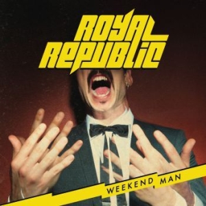 Royal Republic - Weekend Man ryhmässä Minishops / Royal Republic @ Bengans Skivbutik AB (1732052)