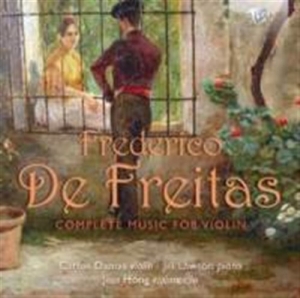 Freitas Frederico De - Complete Music For Violin ryhmässä CD @ Bengans Skivbutik AB (1733729)