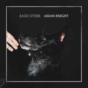 Knight Aidan - Each Other ryhmässä CD @ Bengans Skivbutik AB (1734027)