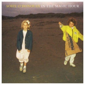 O'donovan Aoife - In The Magic Hour ryhmässä ME SUOSITTELEMME / Klassiska lablar / YepRoc / CD @ Bengans Skivbutik AB (1735042)