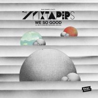 Mixtapers - We So Good ryhmässä VINYYLI @ Bengans Skivbutik AB (1735070)