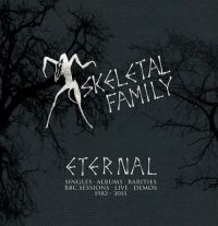 Skeletal Family - Eternal *Singles,Albums,Session,Rar ryhmässä CD @ Bengans Skivbutik AB (1735111)