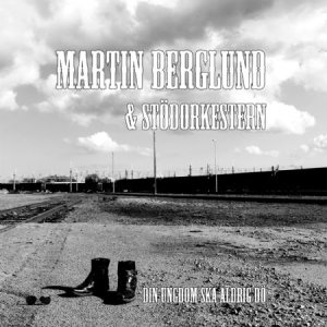 Berglund Martin And Stödorkestern - Din Ungdom Ska Aldrig Dö ryhmässä CD @ Bengans Skivbutik AB (1735159)