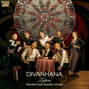 Divanhana - Zukva - Sevdah From Bosnia's Finest ryhmässä CD @ Bengans Skivbutik AB (1736279)