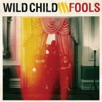 Wild Child - Fools ryhmässä CD @ Bengans Skivbutik AB (1765770)