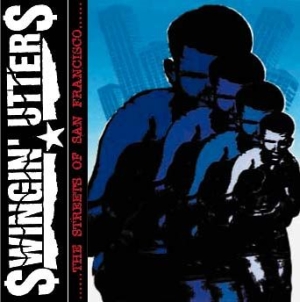 Swingin' Utters - Streets Of San Fransisco ryhmässä VINYYLI @ Bengans Skivbutik AB (1788344)