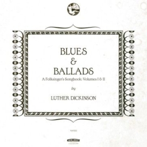 Dickinson Luther - Blues & Ballads (A Folksinger's Son ryhmässä VINYYLI @ Bengans Skivbutik AB (1791318)