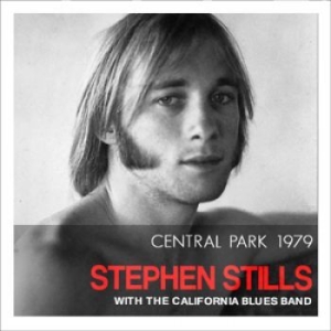 Stephen Stills - Central Park 1979 (Fm Radio Broadca ryhmässä CD @ Bengans Skivbutik AB (1792906)