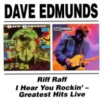 Edmunds Dave - Riff Raff/I Hear You Rockin' ryhmässä CD @ Bengans Skivbutik AB (1794184)