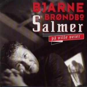 Bröndbo Bjarne - Salmer På Ville Veier ryhmässä CD @ Bengans Skivbutik AB (1794638)