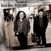 Hayes Martin & Dennis Cahill - Welcome Here Again ryhmässä CD @ Bengans Skivbutik AB (1794725)