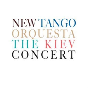 New Tango Orquesta - Kiev Concert ryhmässä CD @ Bengans Skivbutik AB (1794826)